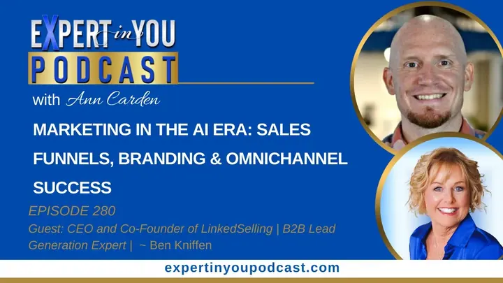 Episode 280 – Marketing in the AI Era | Sales Funnels Branding | & Omnichannel Success