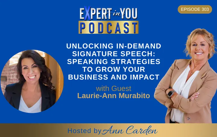 Episode 303 | Unlocking In-Demand Signature Speech: Speaking Strategies to Grow Your Business and Impact