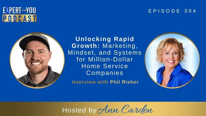 Episode 304 – Unlocking Rapid Growth: Marketing, Mindset, and Systems for Million-Dollar Home Service Companies