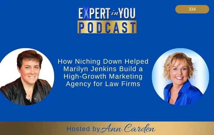 Episode 334- How Niching Down Helped Marilyn Jenkins Build a High-Growth Marketing Agency for Law Firms