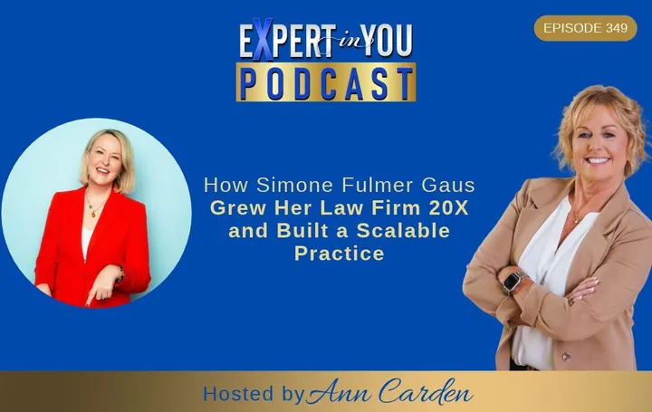 Episode 349 – How Simone Fulmer GausGrew Her Law Firm 20X and Built a Scalable Practice