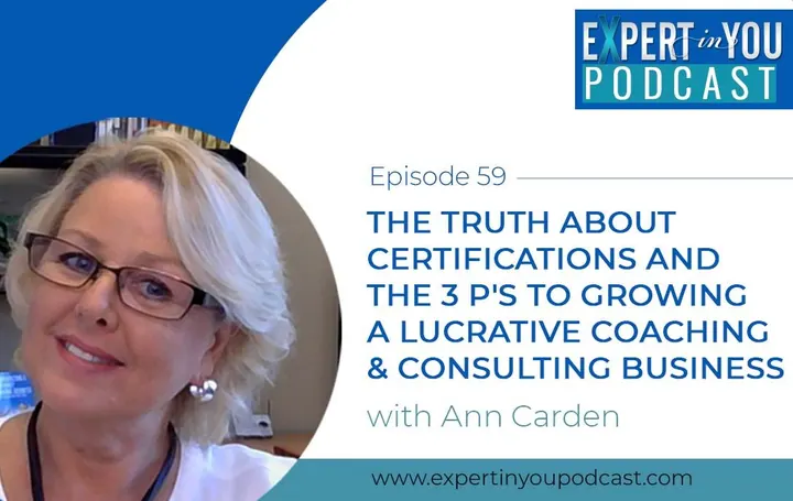 The Truth About Certifications and The 3 P’s to Growing a Lucrative Coaching & Consulting Business