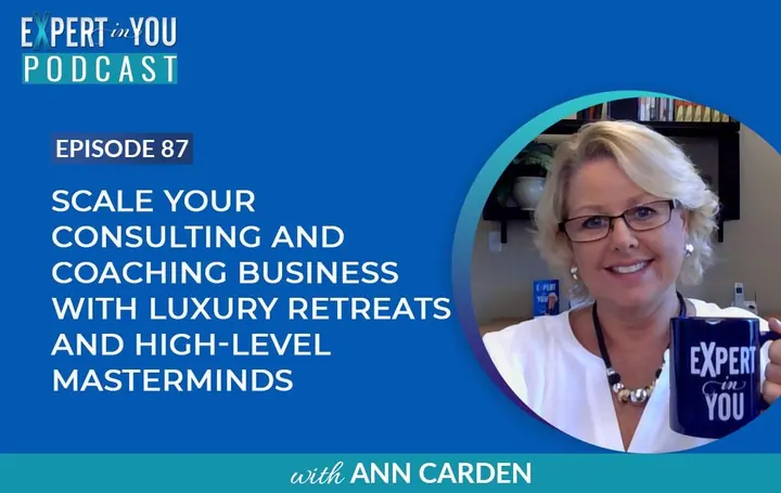 Scale Your Consulting and Coaching Business with Luxury Retreats and High-Level Masterminds