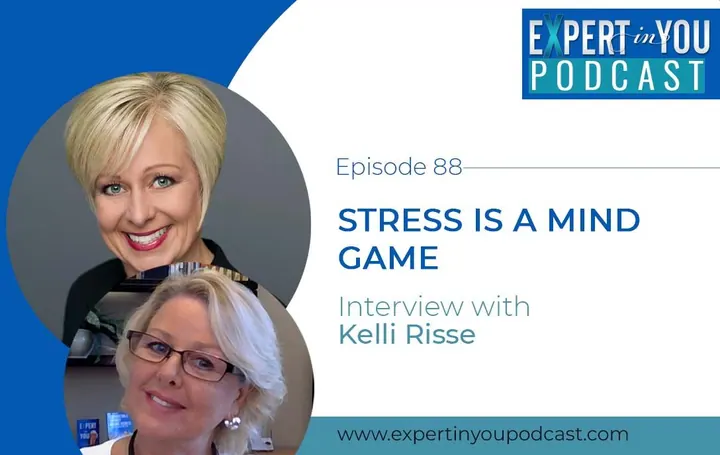 How Stress is a Mind Game with Kelli Risse