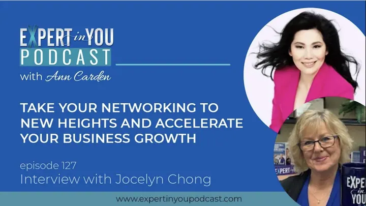 Take Your Networking to New Heights and Accelerate Your Business Growth with Jocelyn Chong