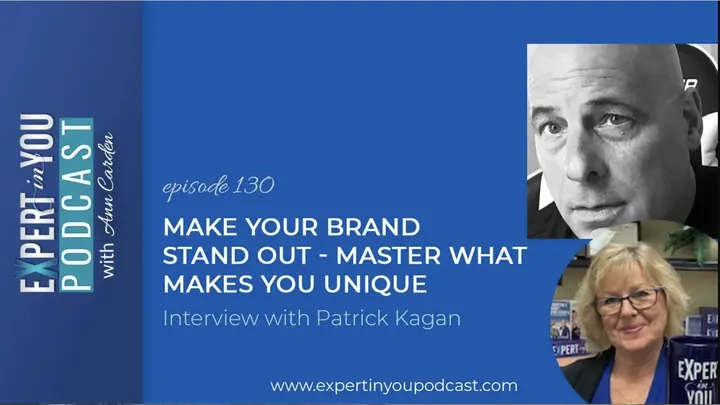 Make Your Brand Stand Out – Master What Makes You Unique with Patrick Kagan