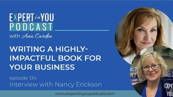Writing A High-Impactful Book for Your Business with Nancy Erickson