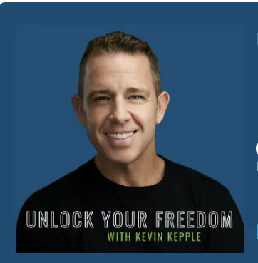 Featured Guest on: Unlock Your Freedom with Kevin Kepple