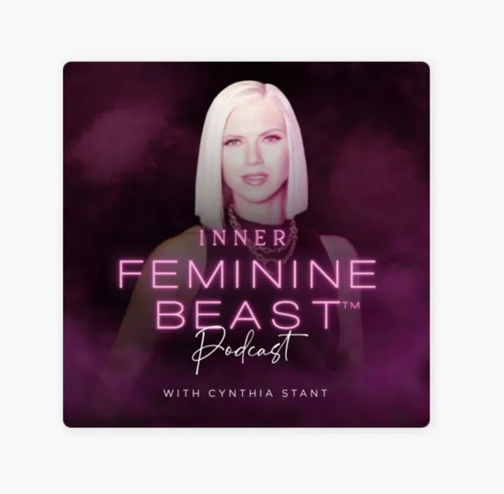 Featured Guest on:  The “Inner Feminine Beast” Show with Cynthia Stant