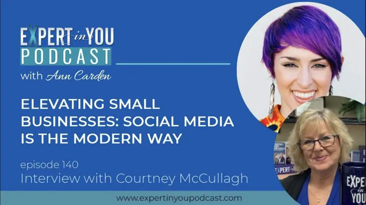 Elevating Small Businesses: Social Media is the Modern Way With Courtney McCullagh