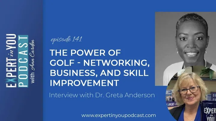 The Power of Golf Networking, Business and Skill Improvement with Dr. Greta Anderson