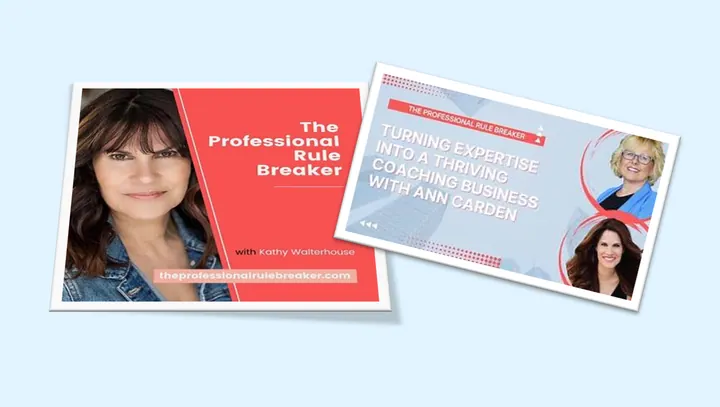 Featured Guest On: The Professional Rule Breaker with Kathy Walterhouse