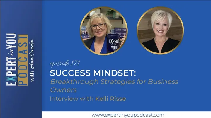 Success Mindset: Breakthrough Strategies for Business Owners with Kelli Risse