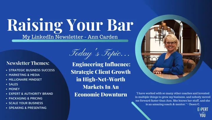 Engineering Influence: Strategic Client Growth in High-Net-Worth Markets in an Economic Downturn