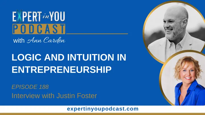 Logic and Intuition in Entrepreneurship with Justin Foster