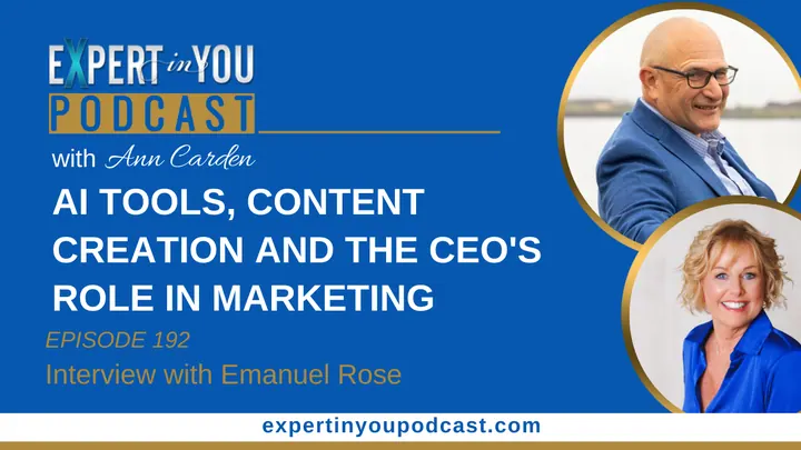 AI Tools, Content Creation and the CEO’s Role in Marketing with Emanuel Rose