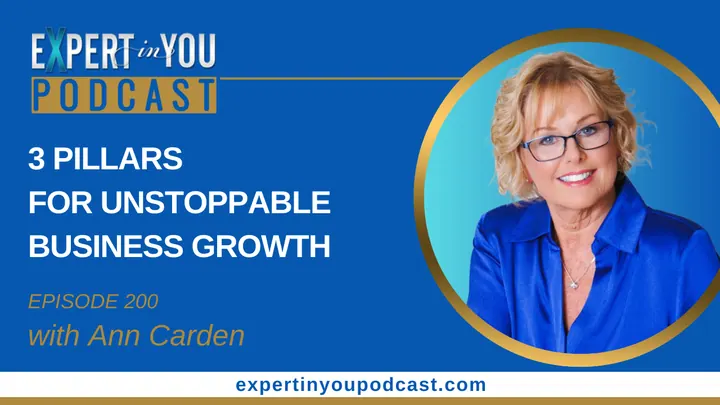 Episode 200! 3 Pillars for Unstoppable Business Growth