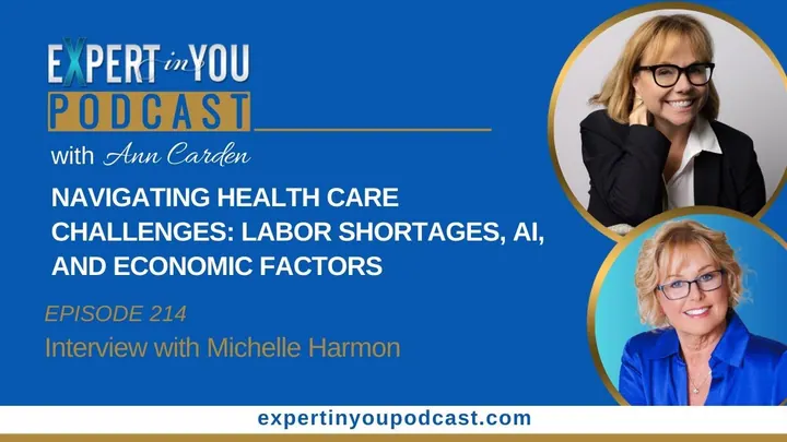 Episode 214 – Navigating Health Care Challenges: Labor Shortages, AI, and Economic Factors