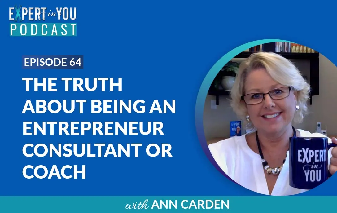 The Truth About Being An Entrepreneur Consultant or Coach