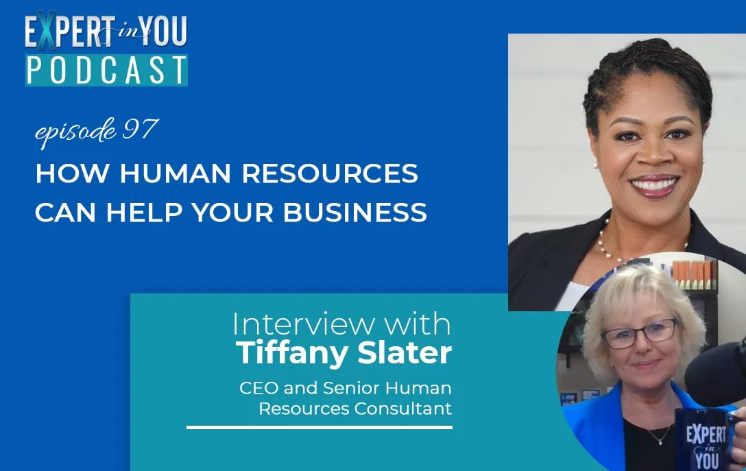 How Human Resources Can Help Your Business with Tiffany Slater
