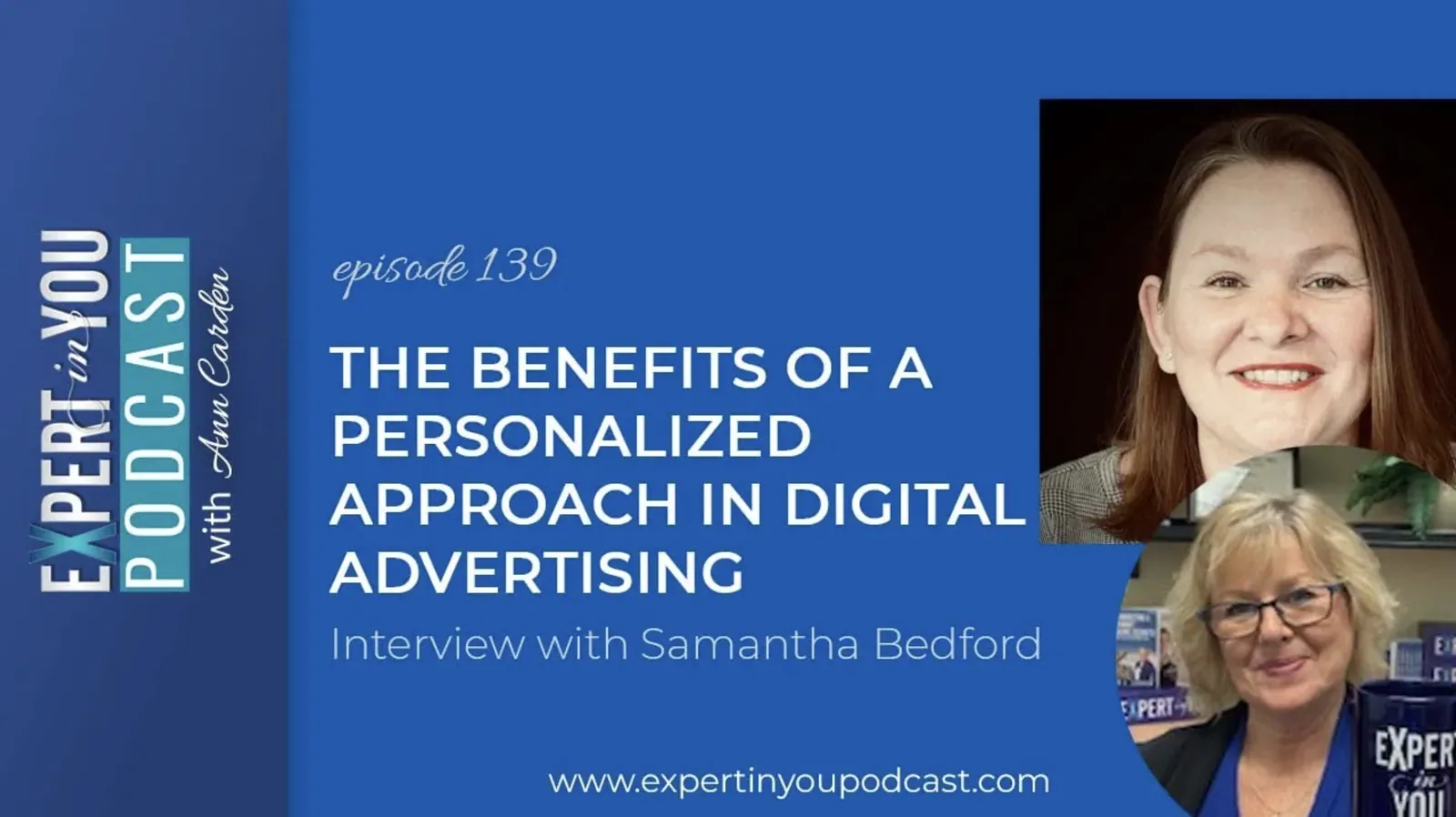 The Benefits of a Personalized Approach in Digital Advertising with Samantha Bedford