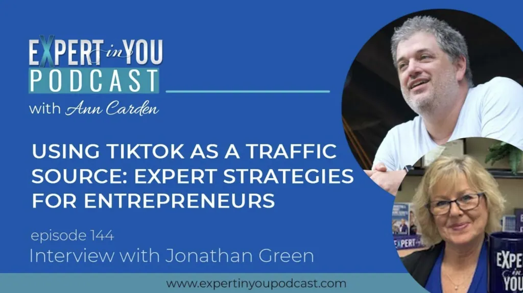 Using TikTok as a Traffic Source: Expert Strategies for Entrepreneurs with Jonathan Green