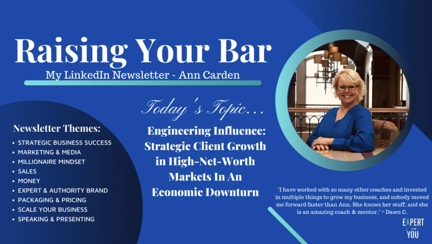 Engineering Influence: Strategic Client Growth in High-Net-Worth Markets in an Economic Downturn
