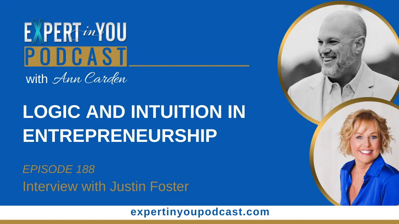 Logic and Intuition in Entrepreneurship with Justin Foster