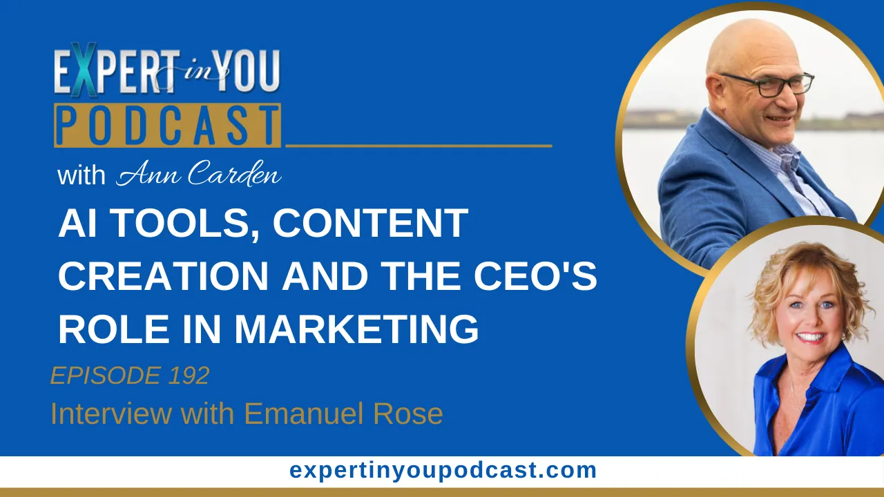 AI Tools, Content Creation and the CEO’s Role in Marketing with Emanuel Rose