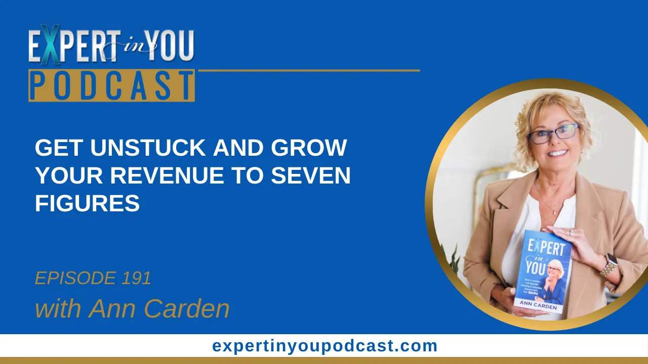 Get Unstuck and Grow Your Revenue to Seven Figures