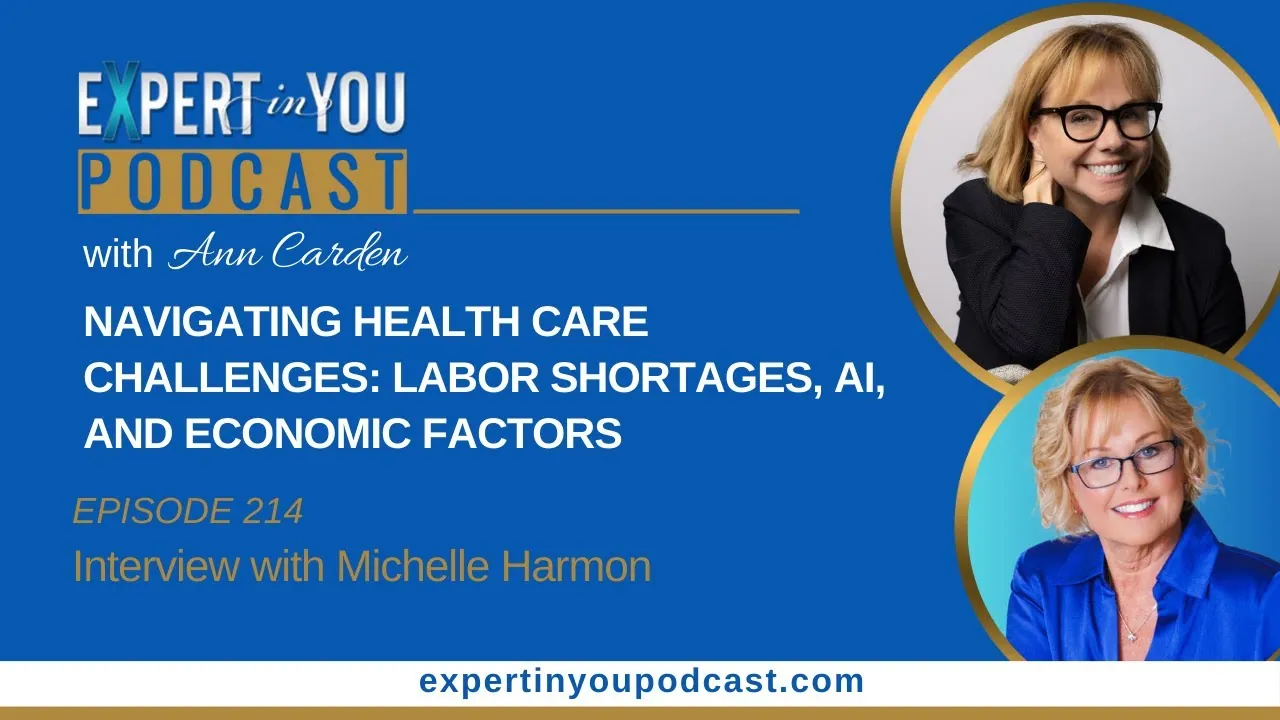 Episode 214 – Navigating Health Care Challenges: Labor Shortages, AI, and Economic Factors