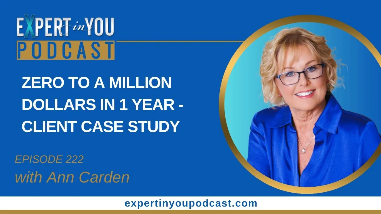 Episode 222 – Zero to a Million Dollars in 1 year – Client Case Study