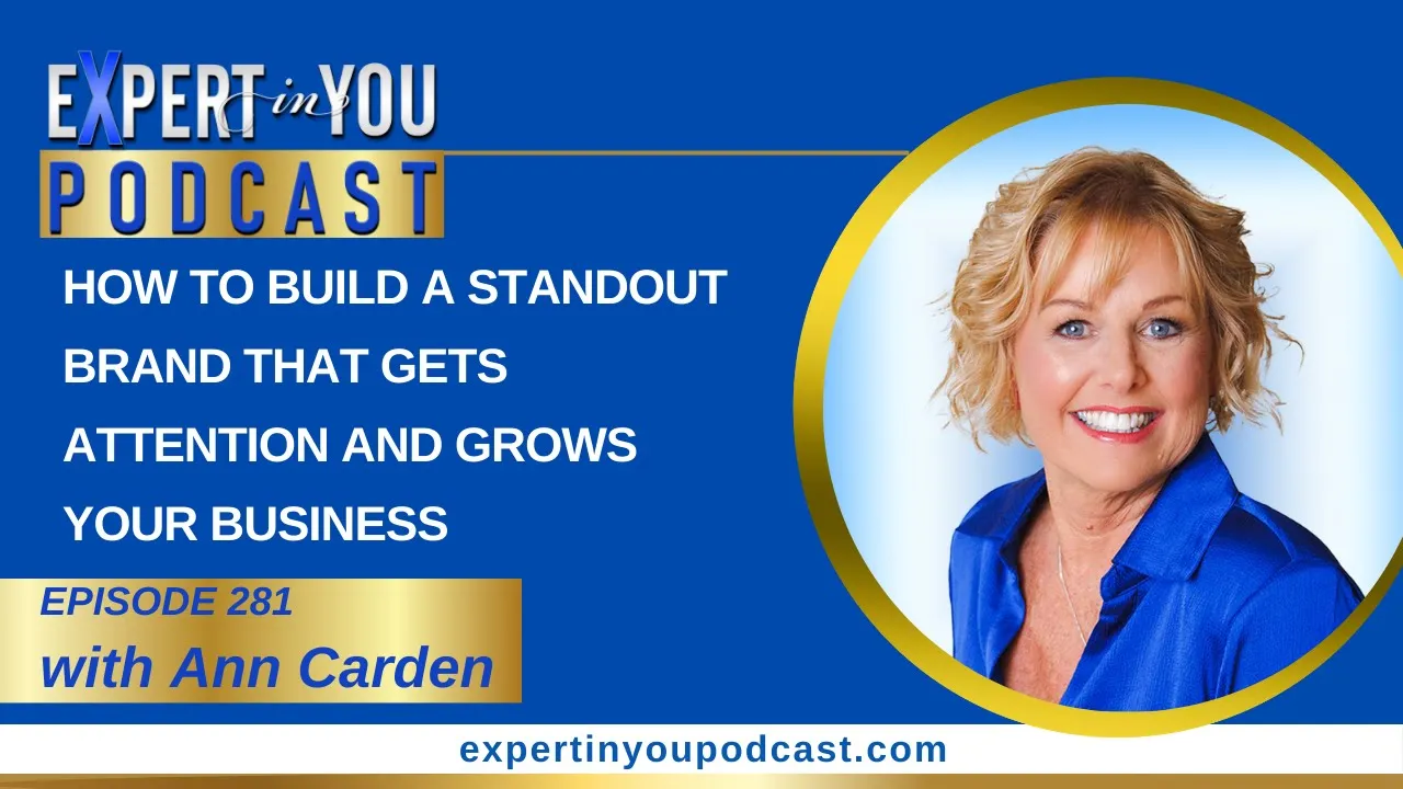 Episode 281 – How to Build a Standout Brand | That Gets Attention and Grows Your Business