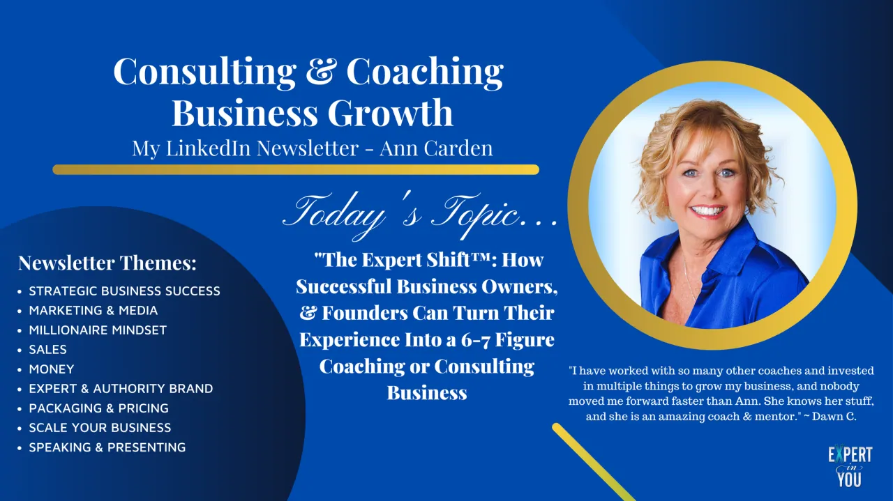 The Expert Shift™: How Successful Business Owners, & Founders Can Turn Their Experience Into a 6-7 Figure Coaching or Consulting Business